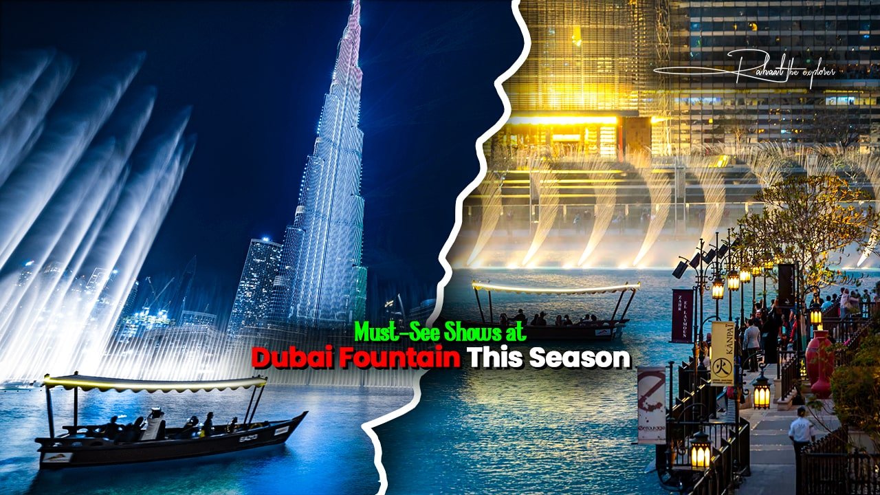 Must-See Shows at Dubai Fountain This Season