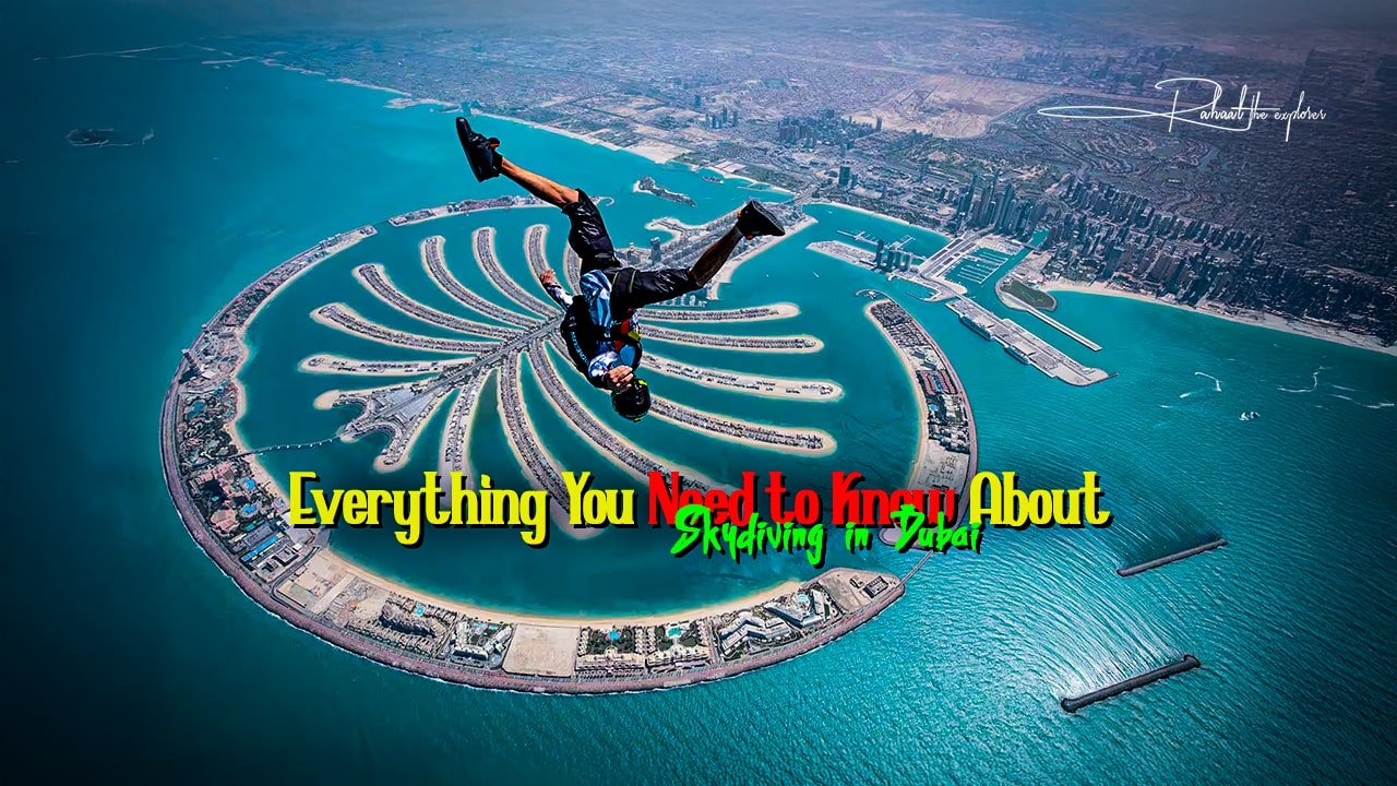 Everything You Need to Know About Skydiving in Dubai