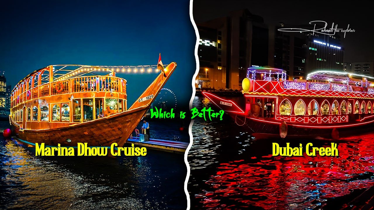 Dubai Creek vs Marina Dhow Cruise: Which is Better?