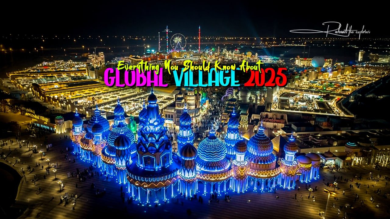 Everything You Should Know About Global Village 2025