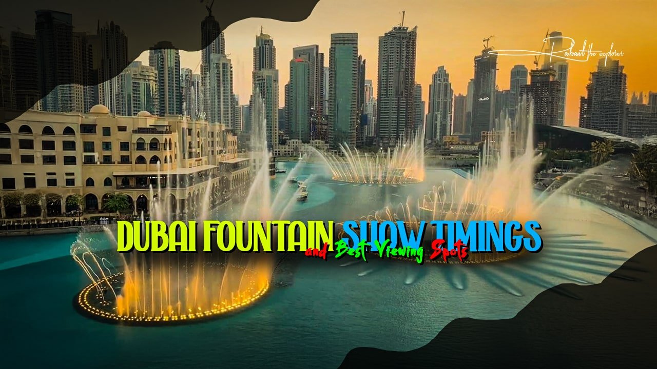 Dubai Fountain Show Timings and Best Viewing Spots
