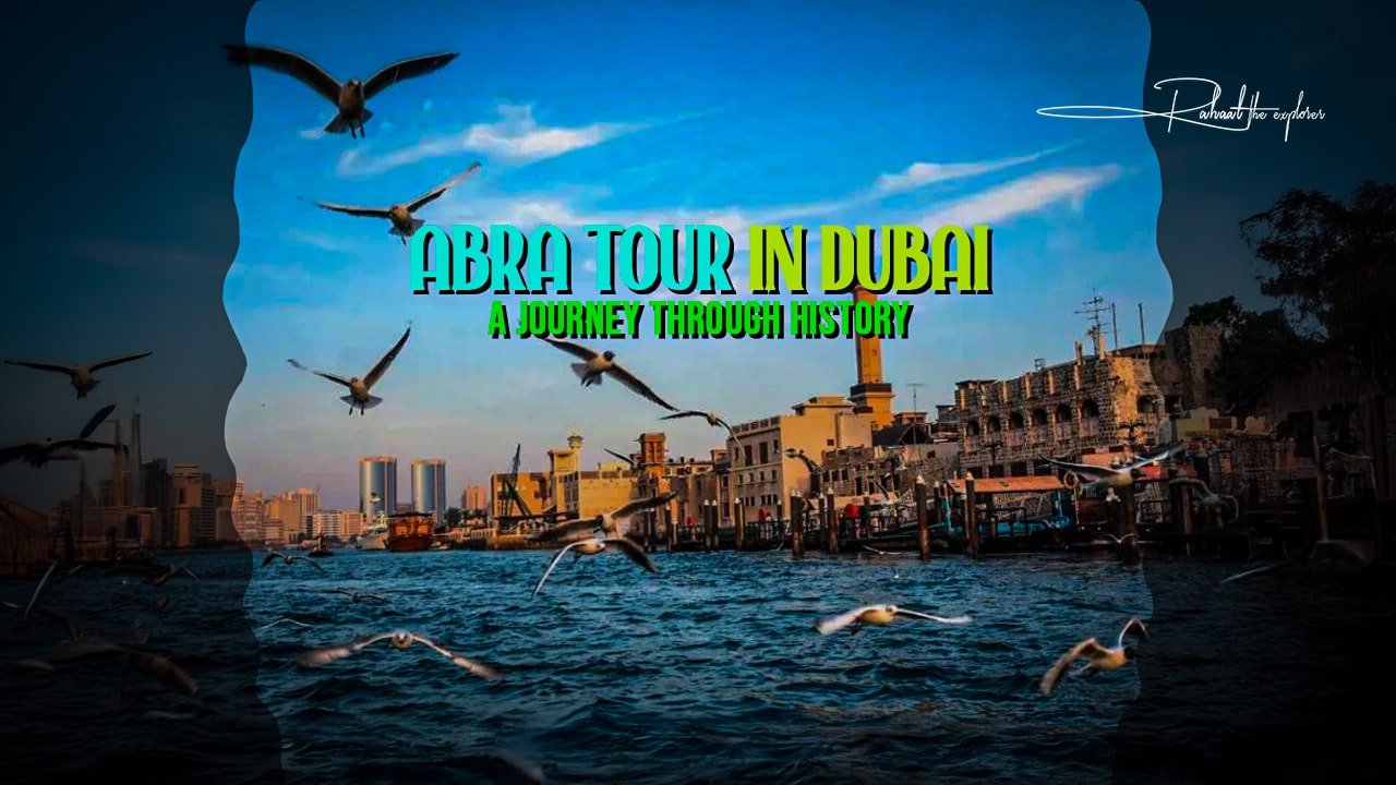 Abra Tour in Dubai: A Journey Through History