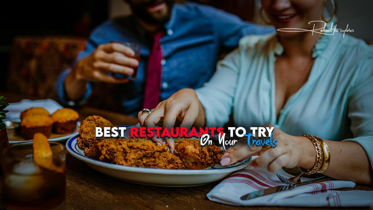 Best Restaurants to Try on Your Travels