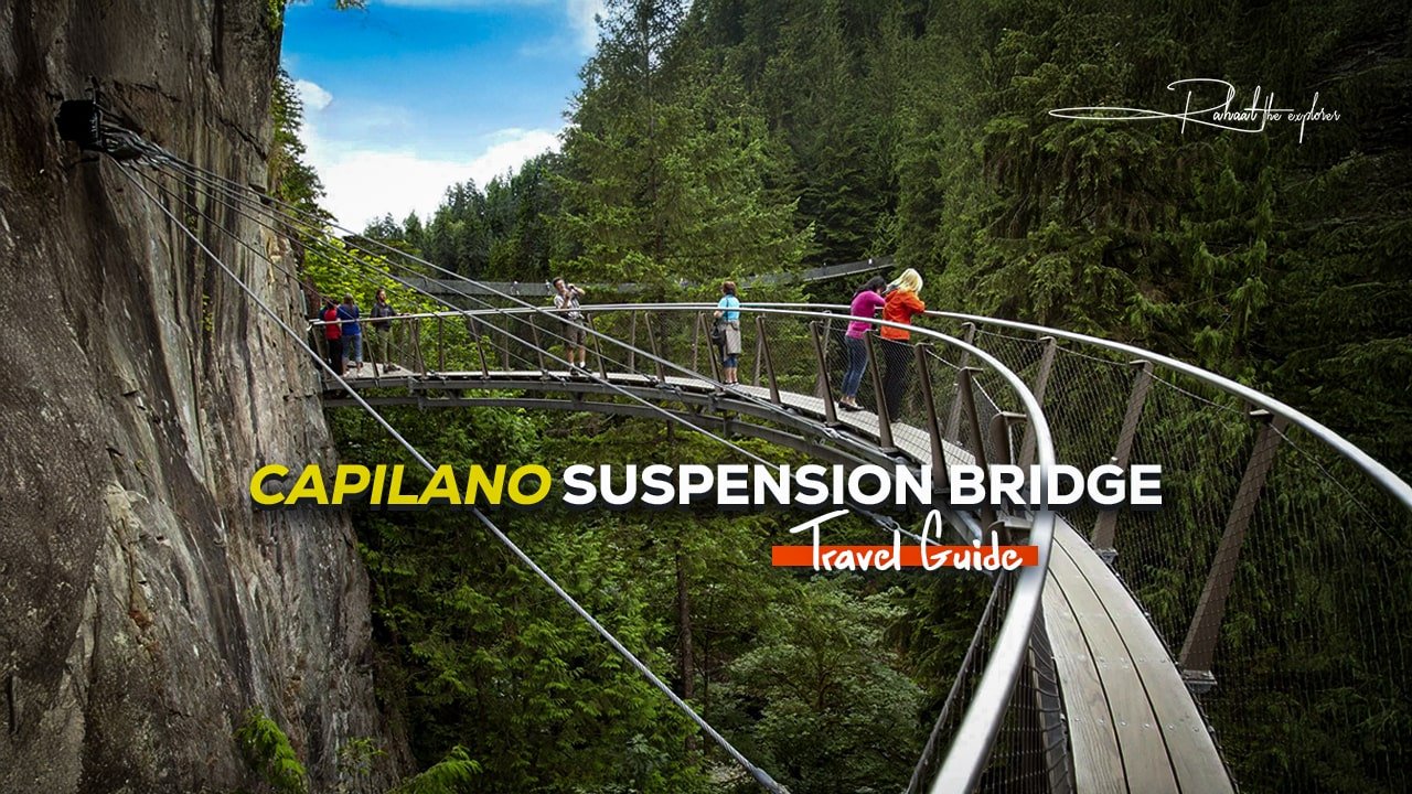 Capilano Suspension Bridge Travel Guide
