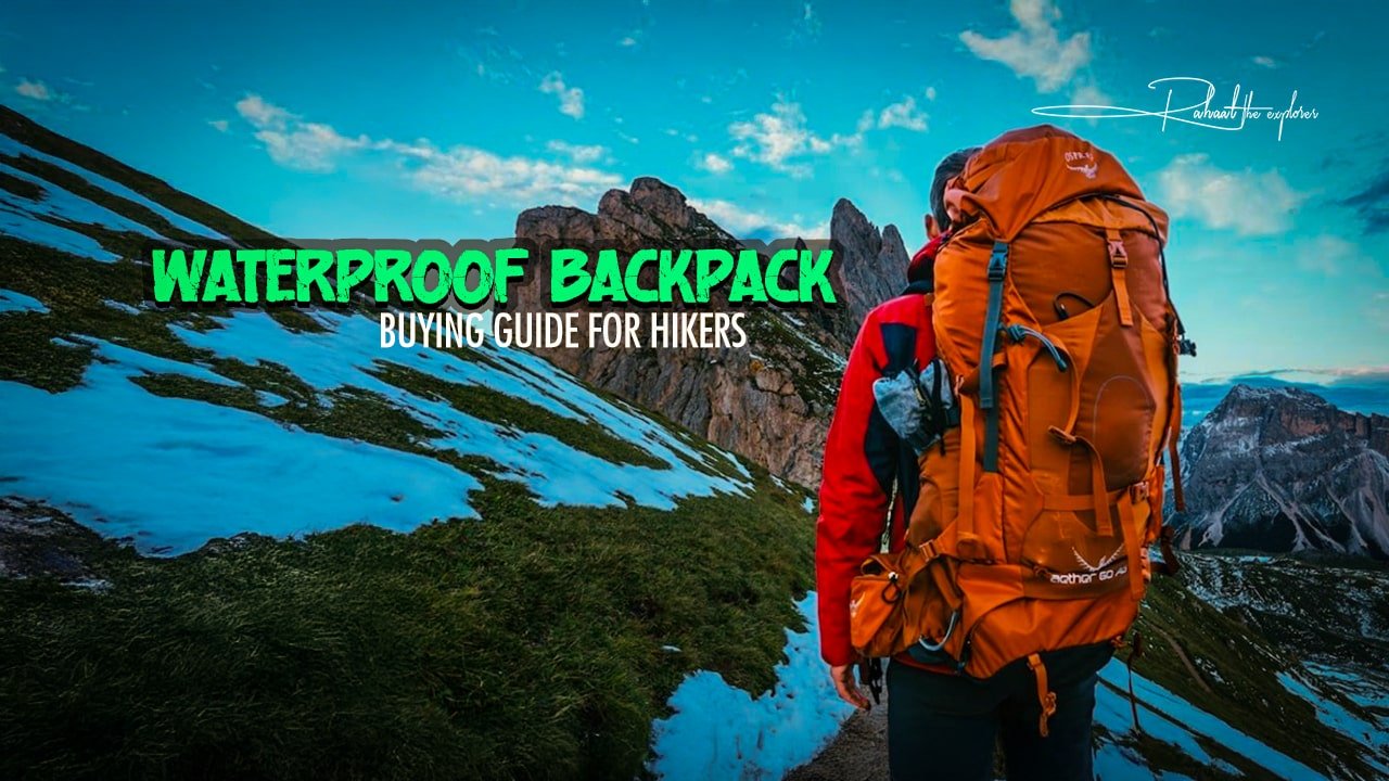 Waterproof Backpack Buying Guide for Hikers