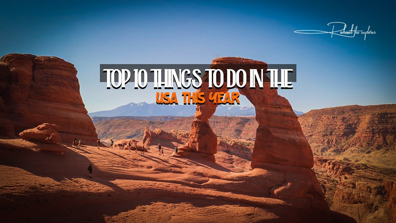 Top 10 Things to Do in the USA This Year