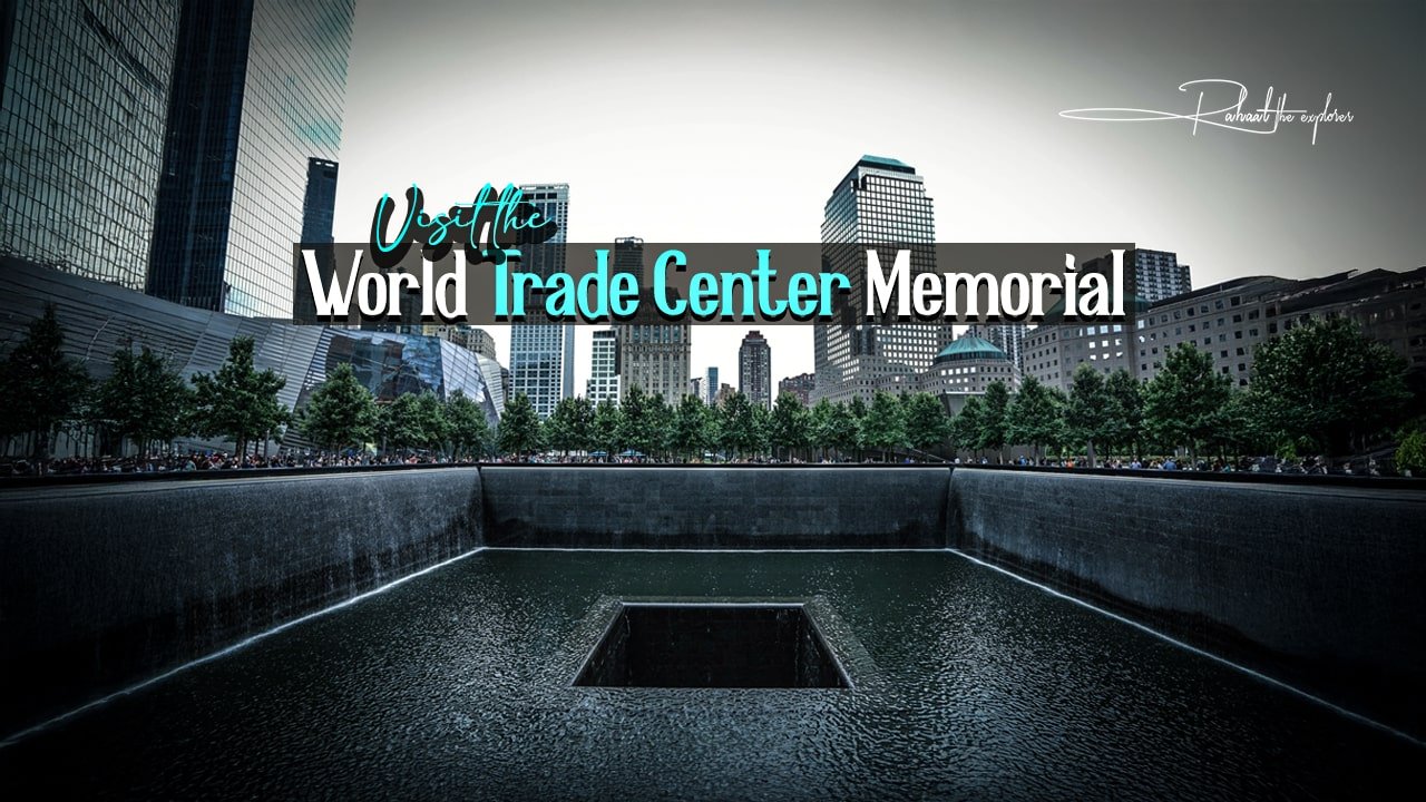 Visit the World Trade Center Memorial