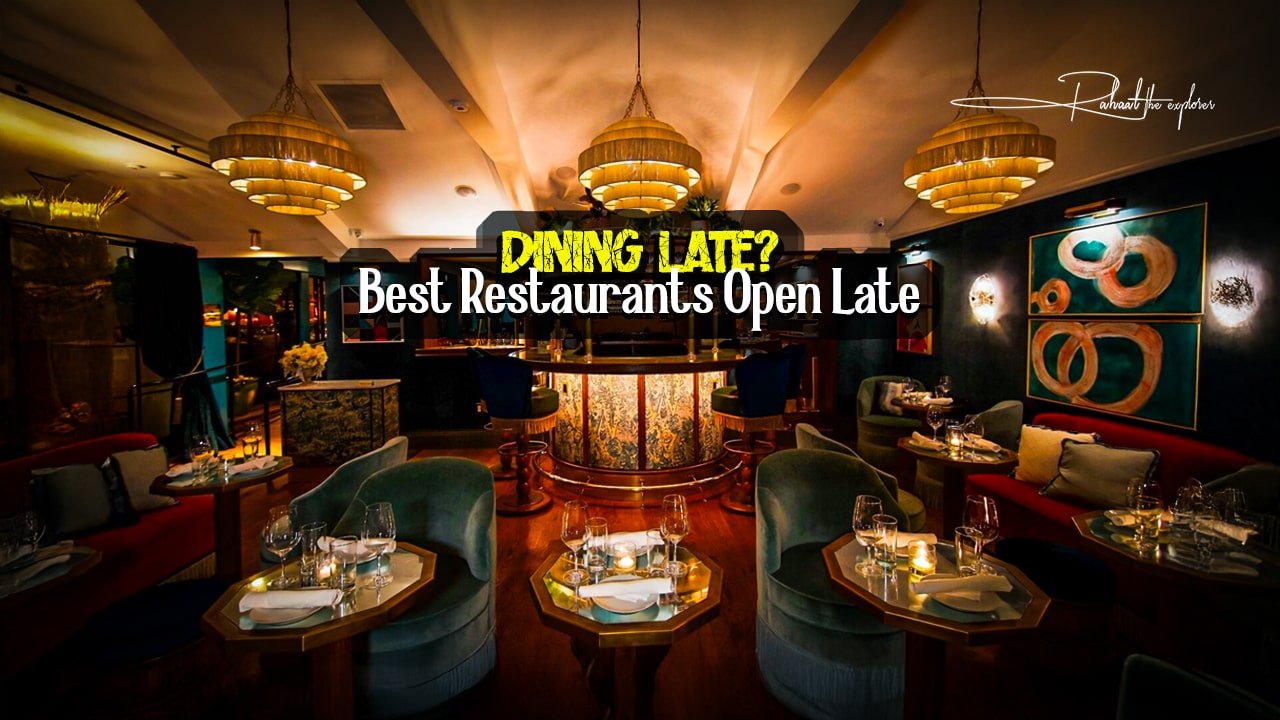 Dining Late? Best Restaurants Open Late