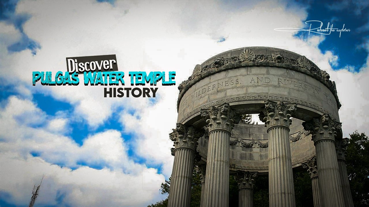 Discover Pulgas Water Temple History