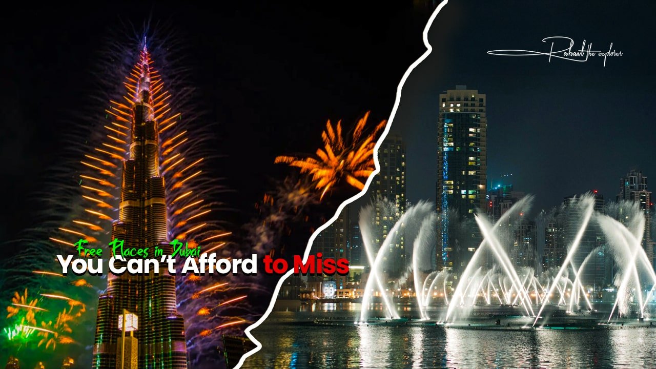 Free Places in Dubai You Can’t Afford to Miss