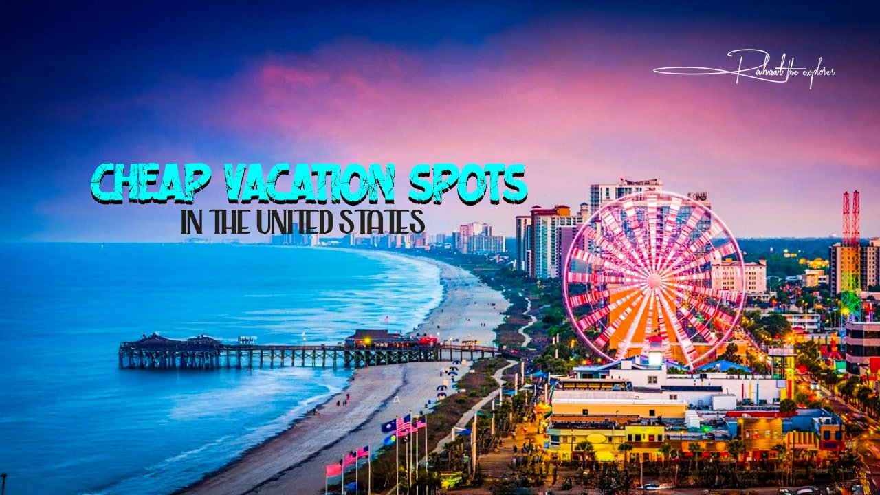 Cheap Vacation Spots in the United States