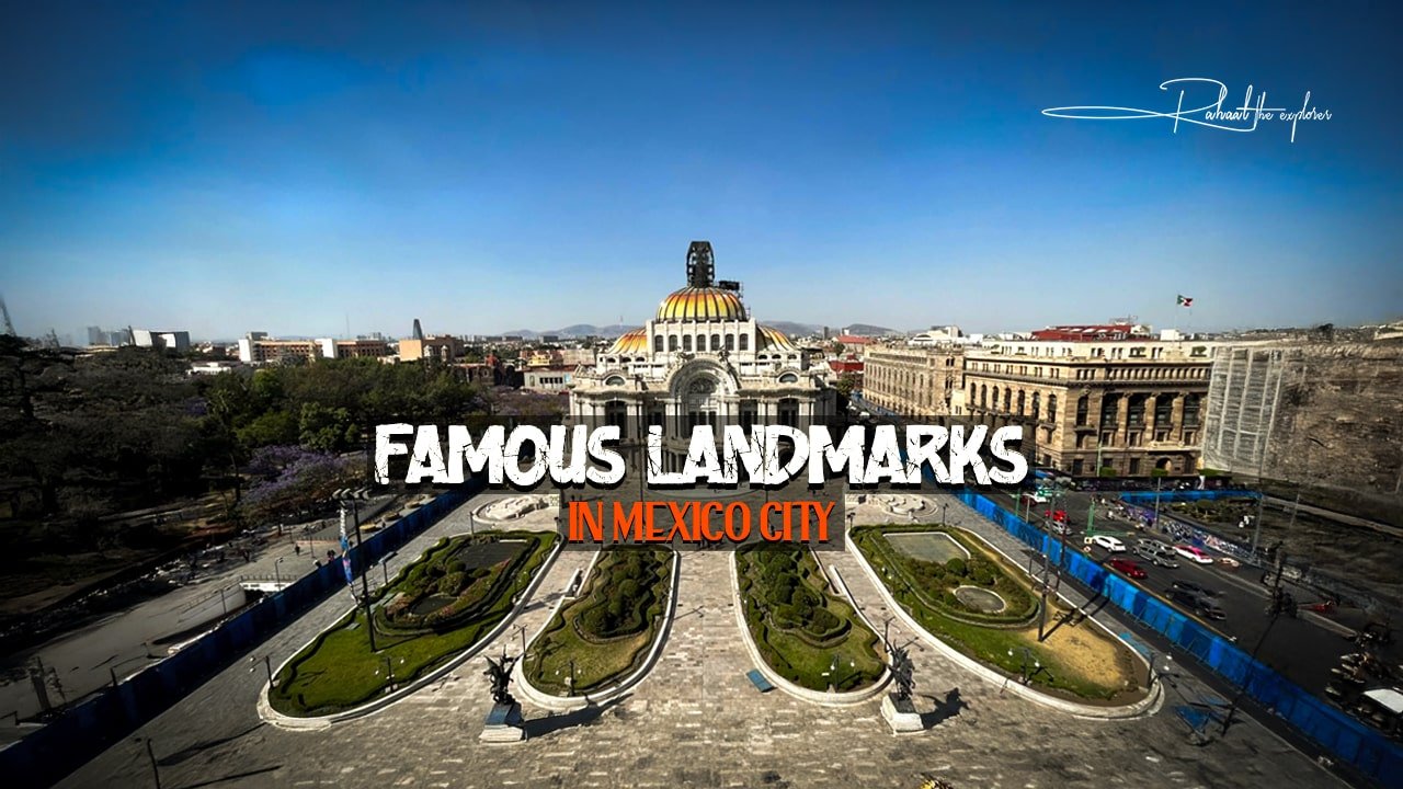 Famous Landmarks in Mexico City