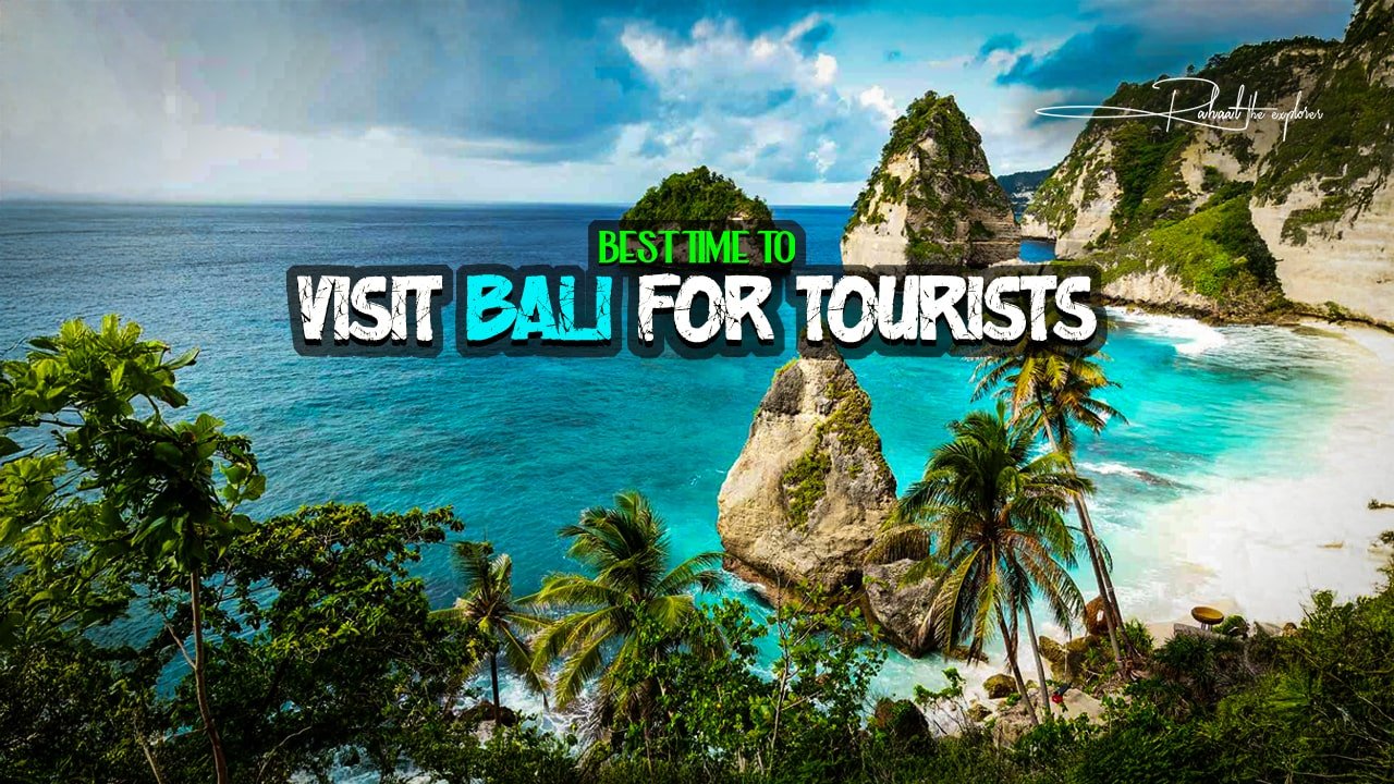 Best Time to Visit Bali for Tourists