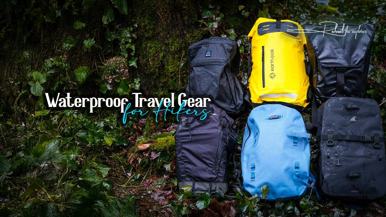 Waterproof Travel Gear for Hikers