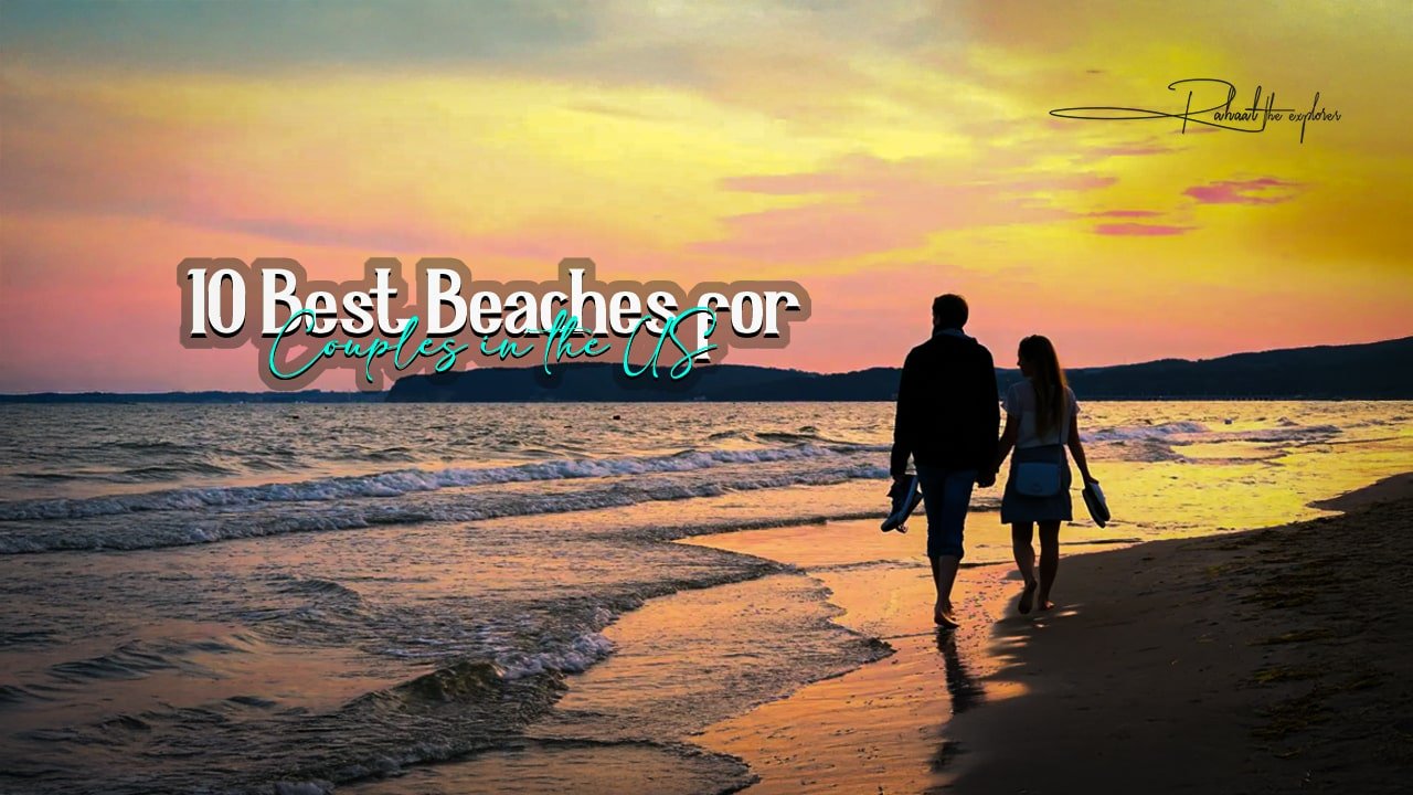 10 Best Beaches for Couples in the US