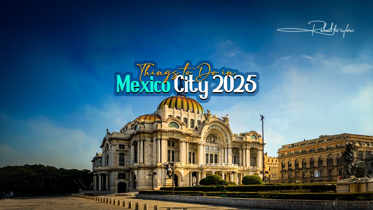 Things to Do in Mexico City 2025