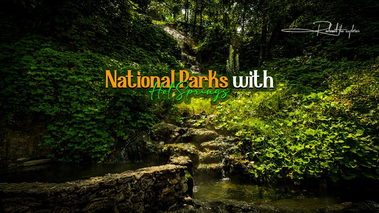 National Parks with Hot Springs