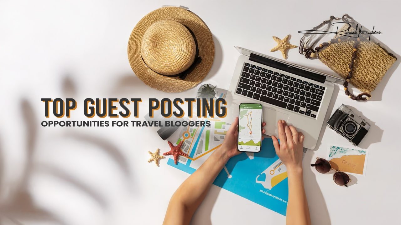 Top Guest Posting Opportunities for Travel Bloggers