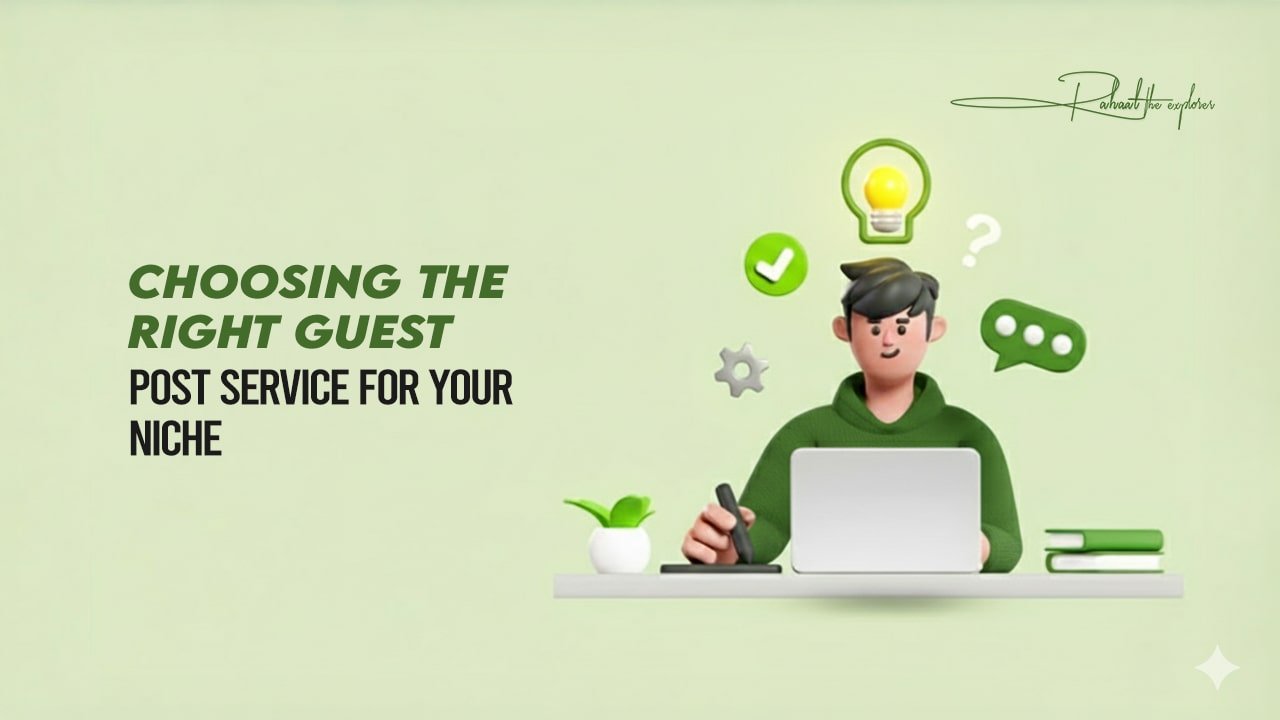 Choosing the Right Guest Post Service for Your Niche