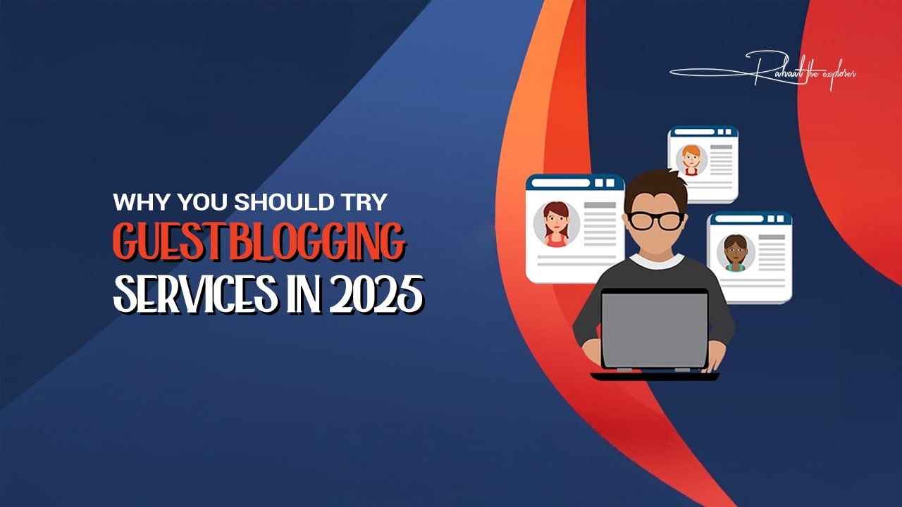 Why You Should Try Guest Blogging Services in 2025