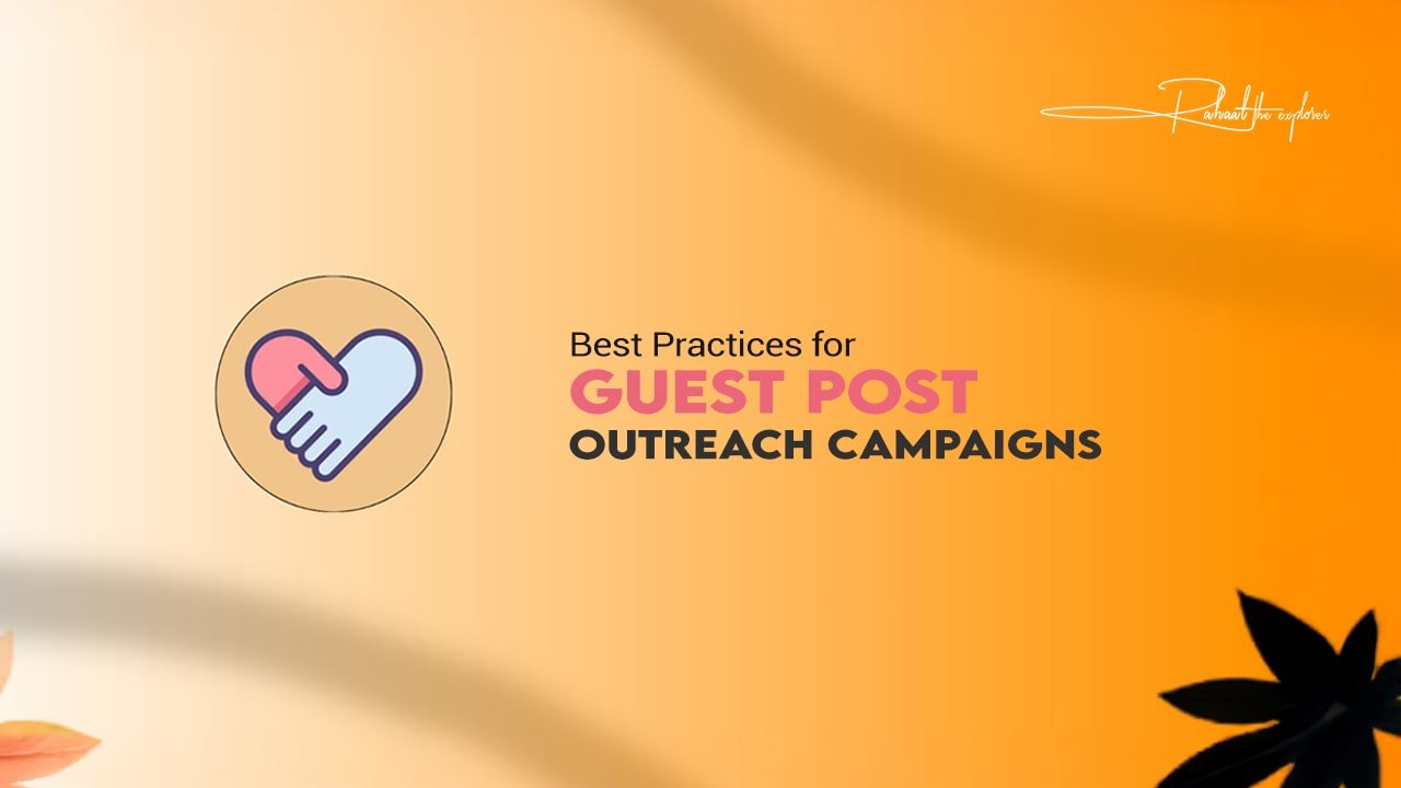 Best Practices for Guest Post Outreach Campaigns