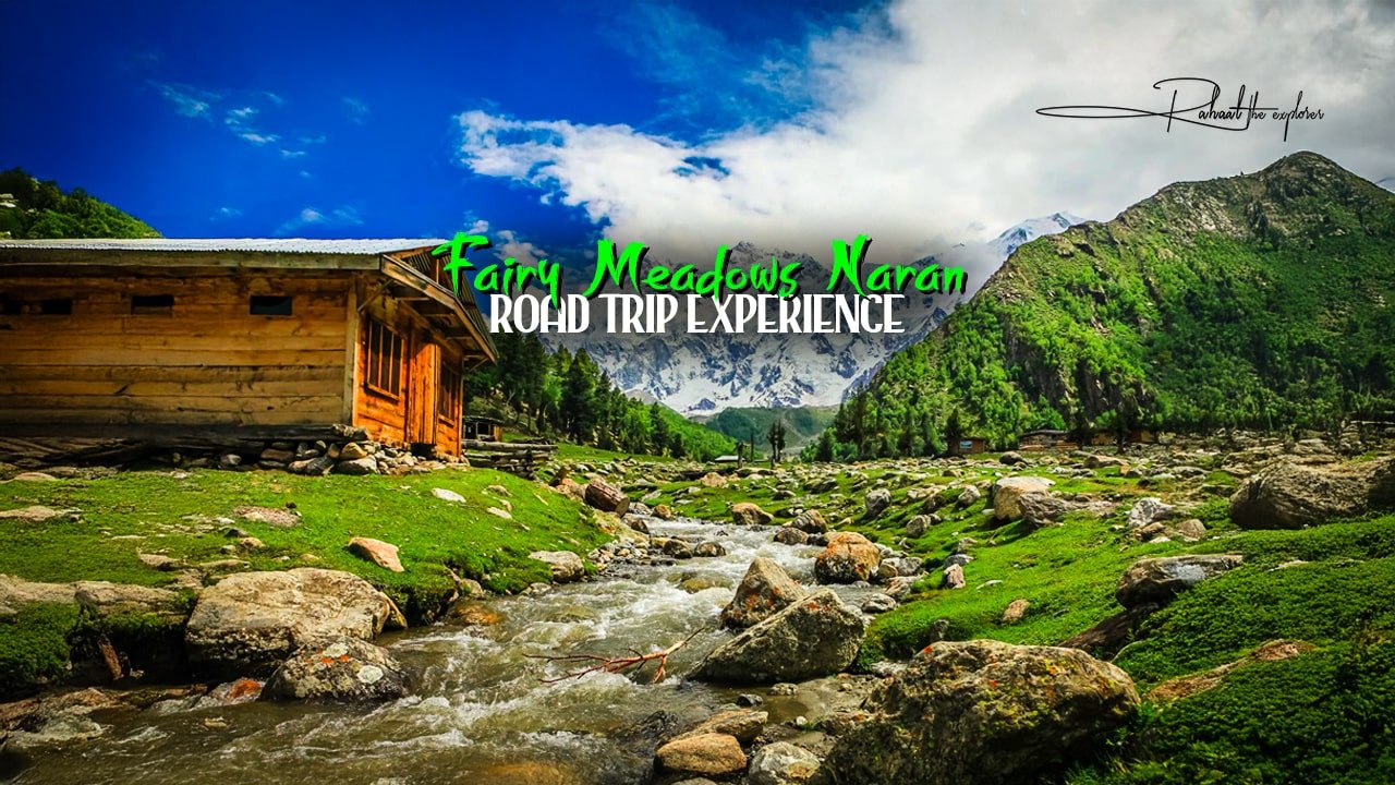Fairy Meadows Naran Road Trip Experience