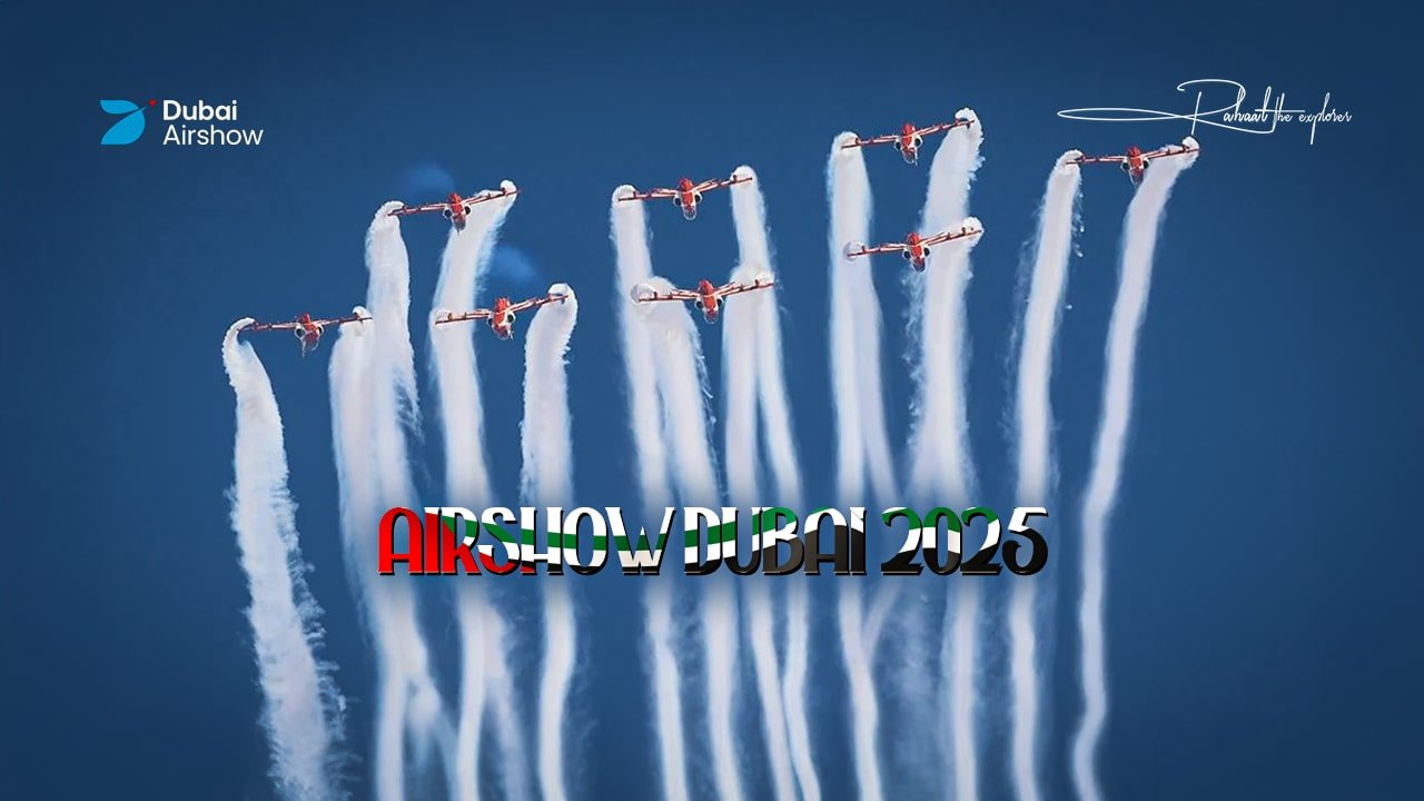 Airshow Dubai 2025: Schedule, Tickets and What to Expect