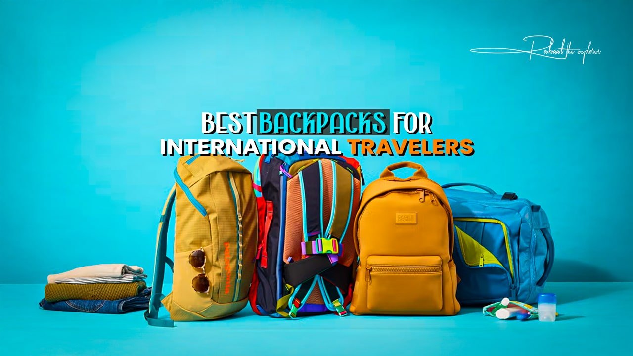 Best Backpacks for International Travelers