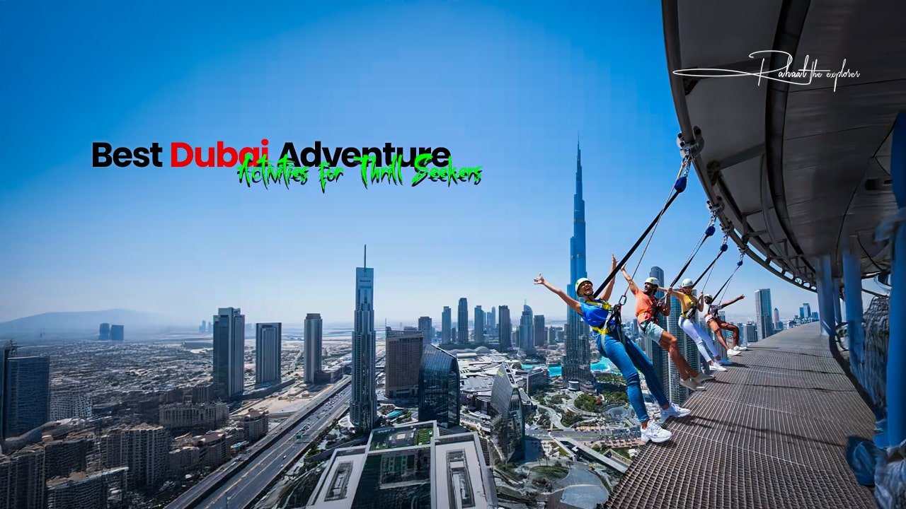 Best Dubai Adventure Activities for Thrill Seekers