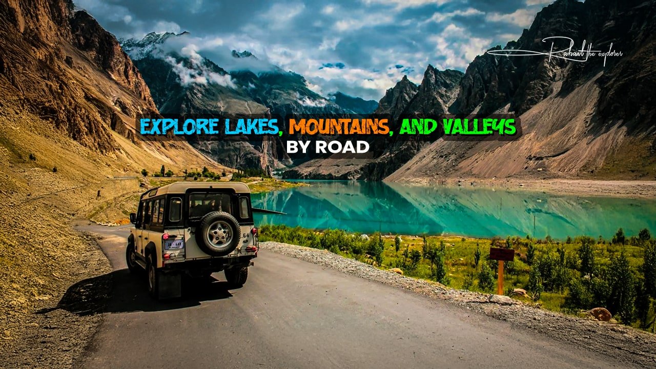 Explore Lakes, Mountains, and Valleys by Road