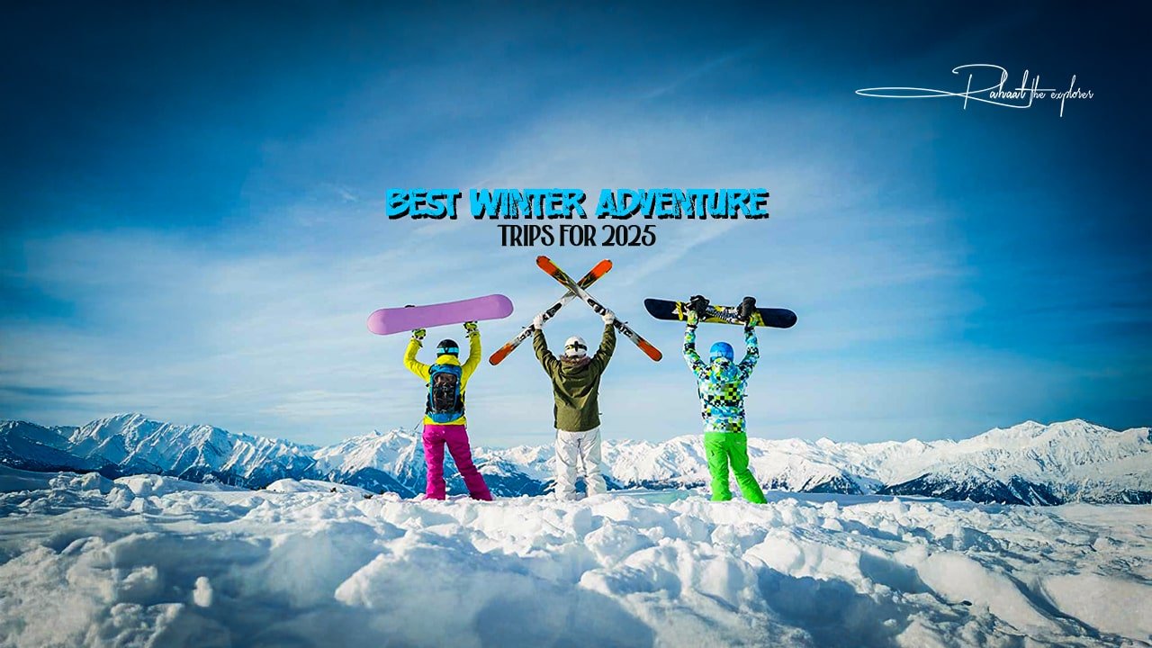 Best Winter Adventure Trips for 2025