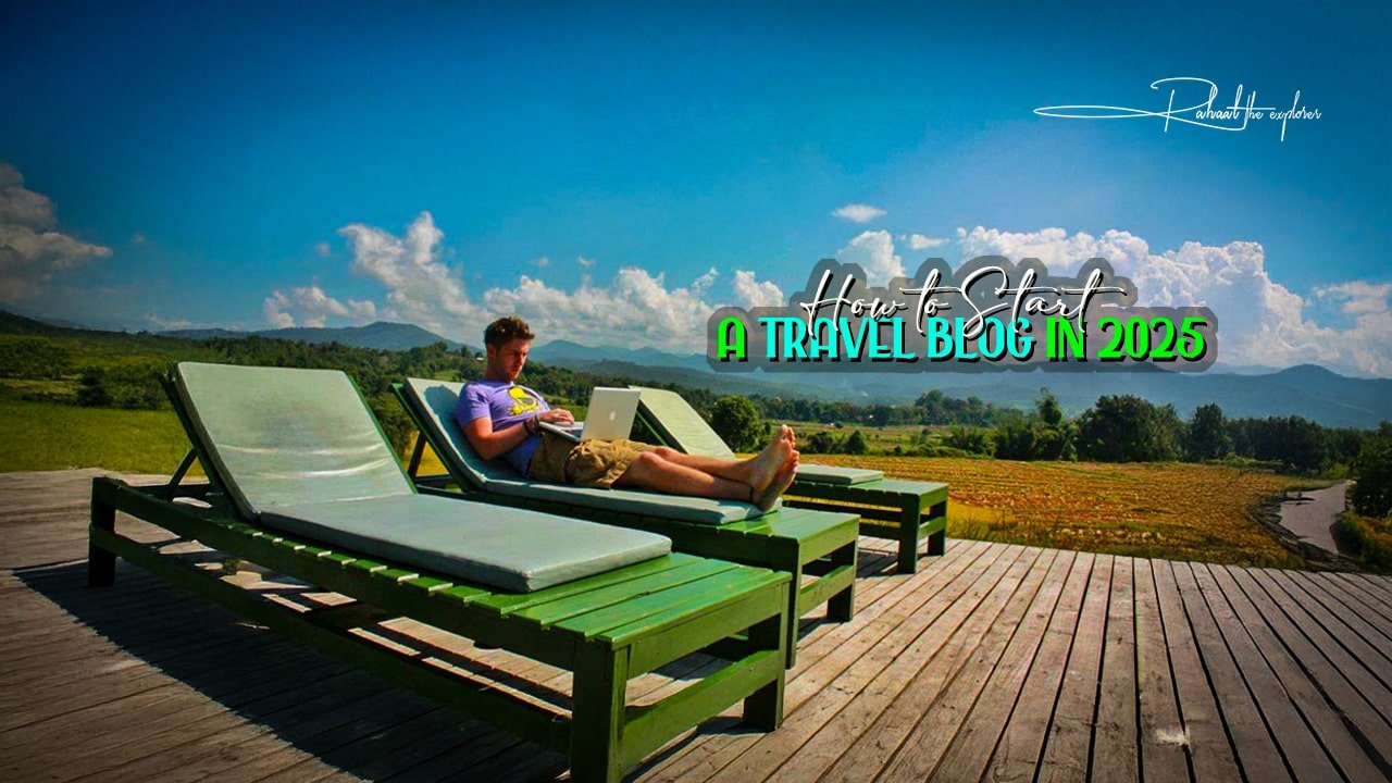 How to Start a Travel Blog in 2025