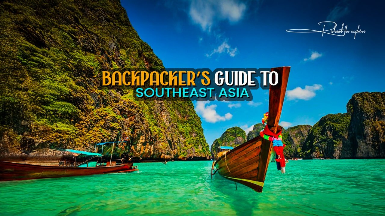 Backpacker’s Guide to Southeast Asia
