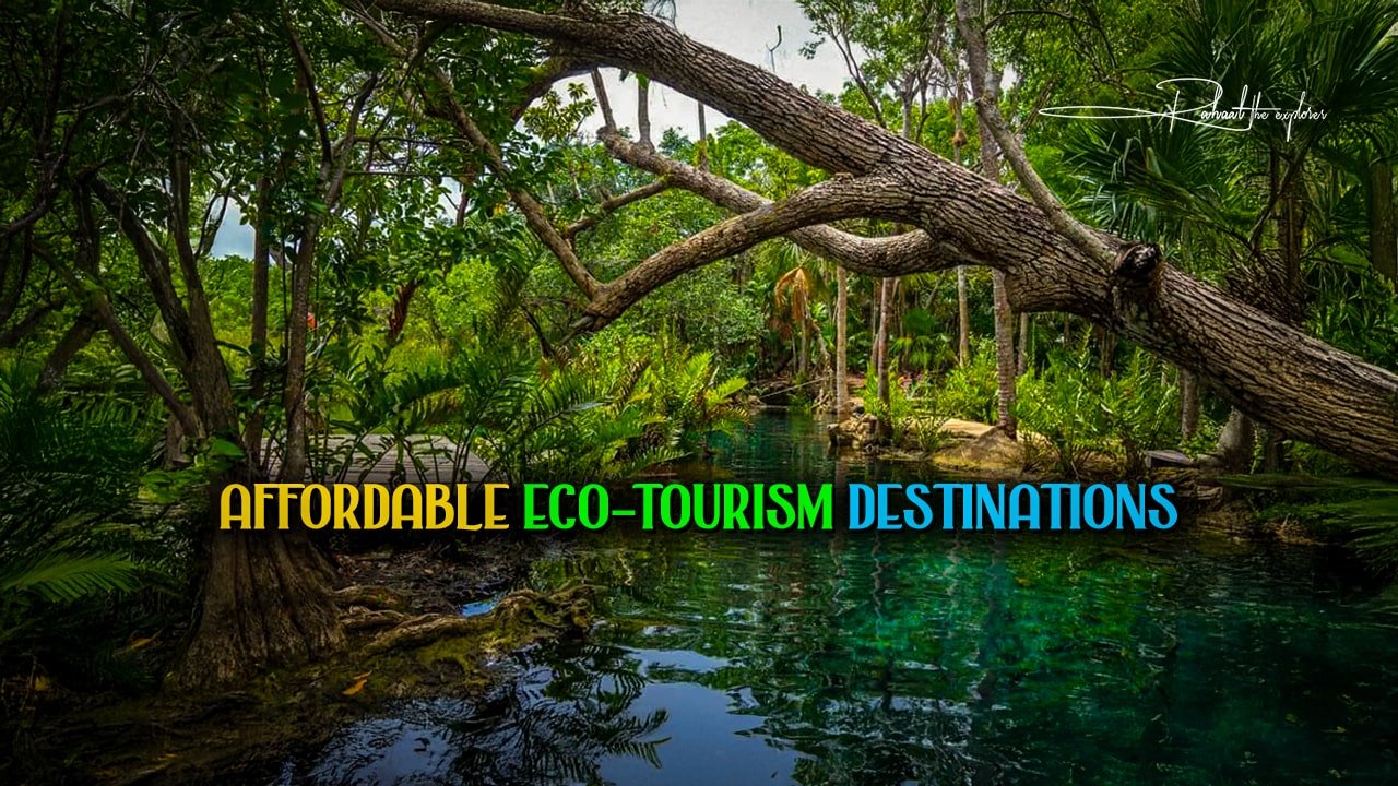 Affordable Eco-Tourism Destinations