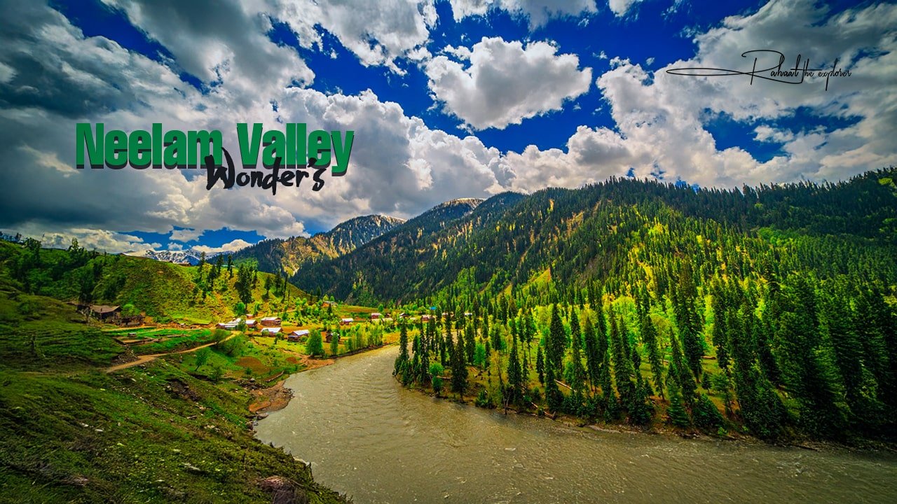 Neelum Valley Wonders That Will Take Your Breath