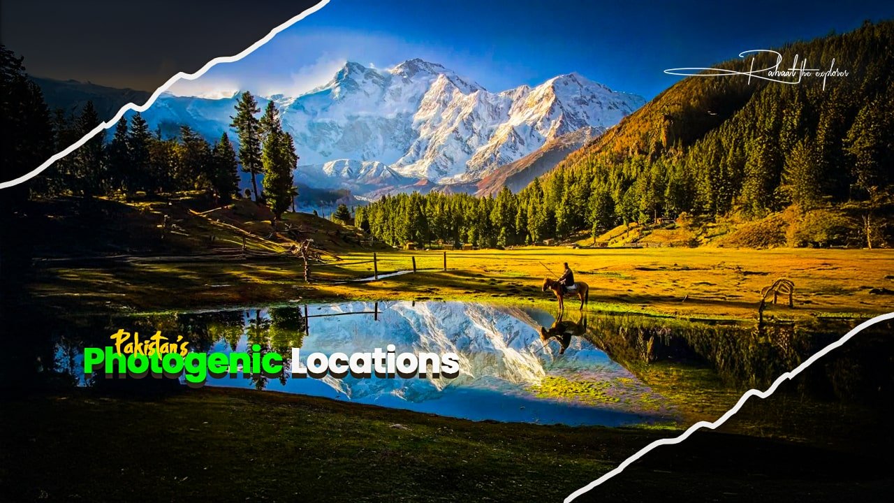 Northern Pakistan’s Most Photogenic Travel Locations