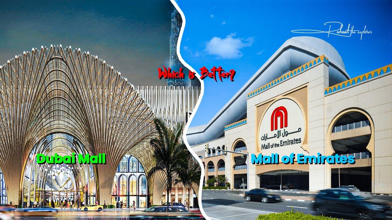 Dubai Mall vs Mall of the Emirates: Which Is Better?